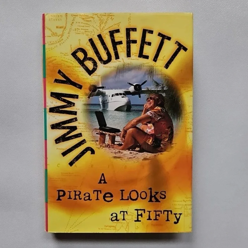 Jimmy Buffett A Pirate Looks at Fifty Hardcover Book